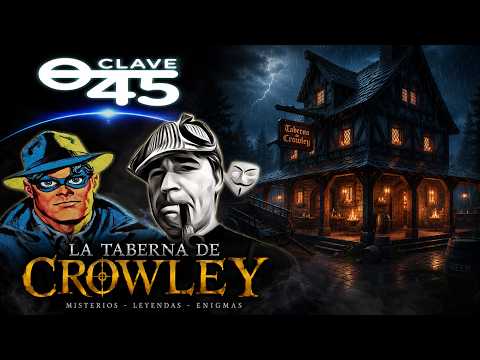 Clave 45. T 10.5 Visitamos la taberna de Crowley