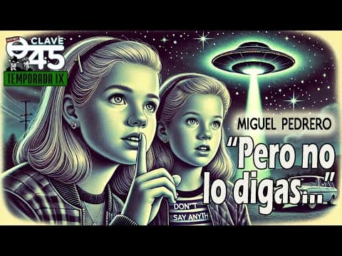 Clave 45 T9 Ep 327 PERO NO LO DIGAS Miguel Pedrero