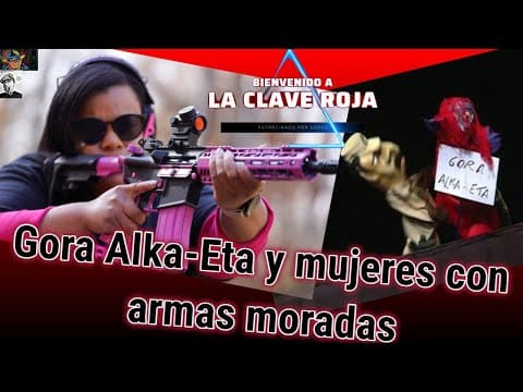 Gora Alka-Eta y mujeres con armas moradas