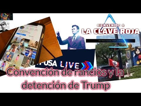 Convención de rancios y la detención de Trump