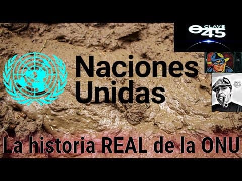 Clave 45 T9 Ep 301 La historia REAL de la ONU