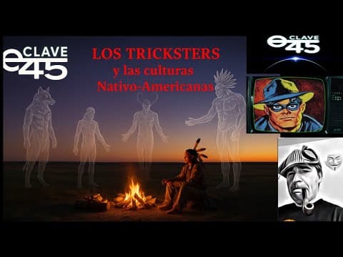 Clave45 T 10 Ep 337.El arquetipo Trickster y los Nativo-Americanos.