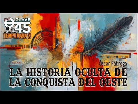 Clave 45 T 10 Ep 365.Historia Oculta de USA n Óscar Fábrega
