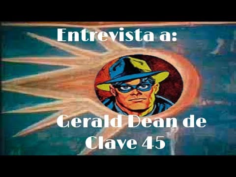 Entrevista a Gerald Dean del podcast Clave 45.