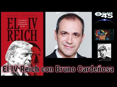 Clave 45 T 10 Ep 368 El IV Reich, con Bruno Cardeñosa
