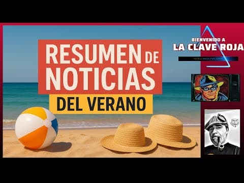 Resumen de las noticias del verano