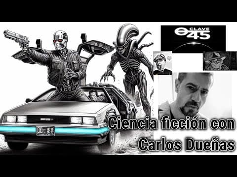 Ciencia ficción con Carlos Dueñas
