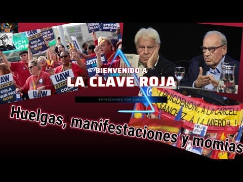 Huelgas, manifestaciones y momias