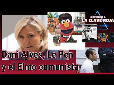 Dani Alves, Le Pen y el Elmo comunista